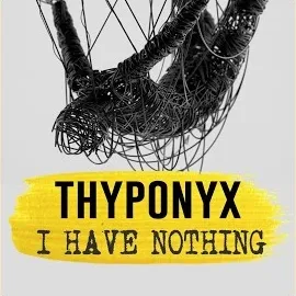 Thyponyx — I Have Nothing — обложка